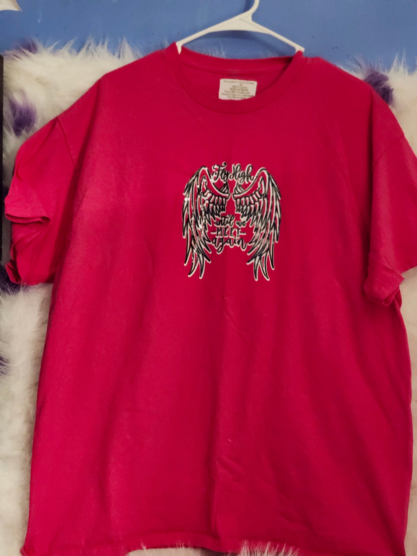 Fly high until we meet again. Size XL 100% cotton Dark Pink Tshirt.Fly high until we meet again.