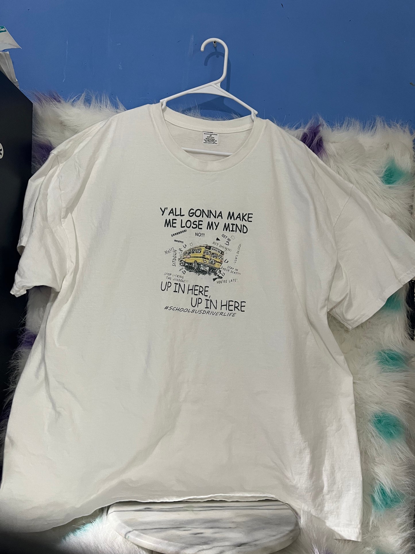 Size 2X 100%cotton White Y’all gonna make me lose my mind Tshirt