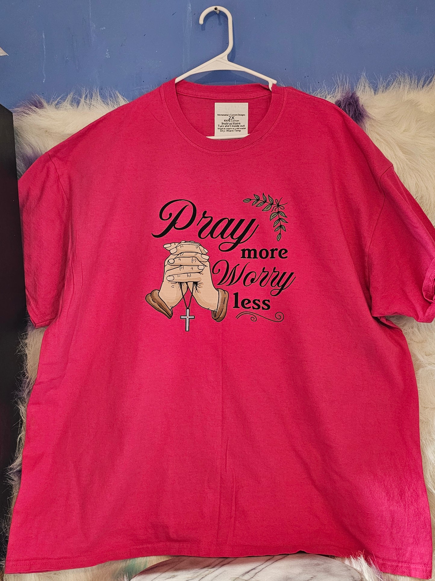 Size 2X 100% cotton Pink pray more worry less Tshirt