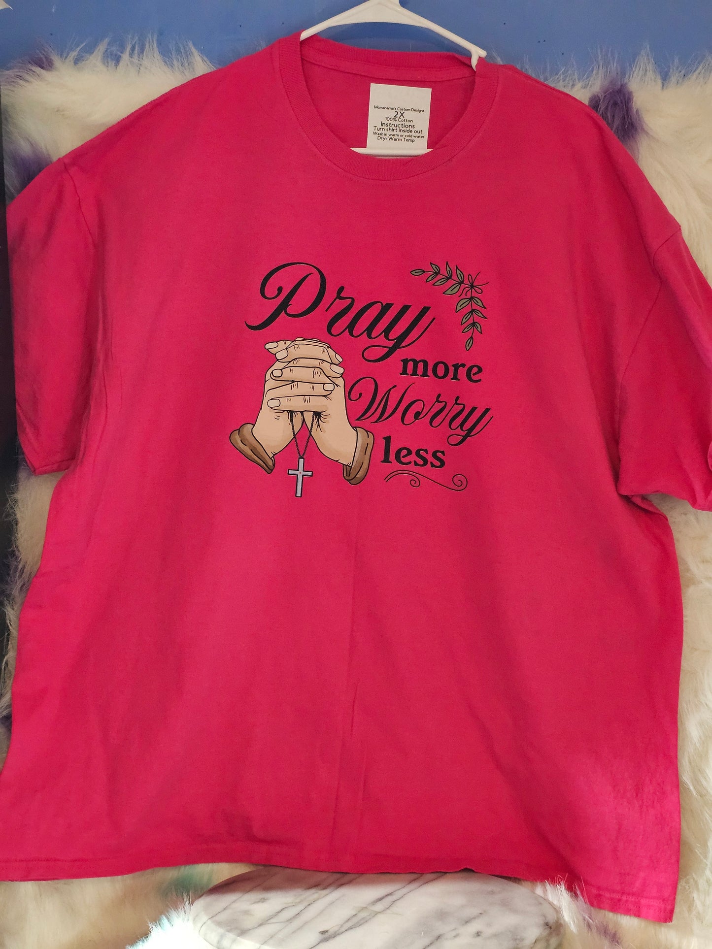 Size 2X 100% cotton Pink pray more worry less Tshirt