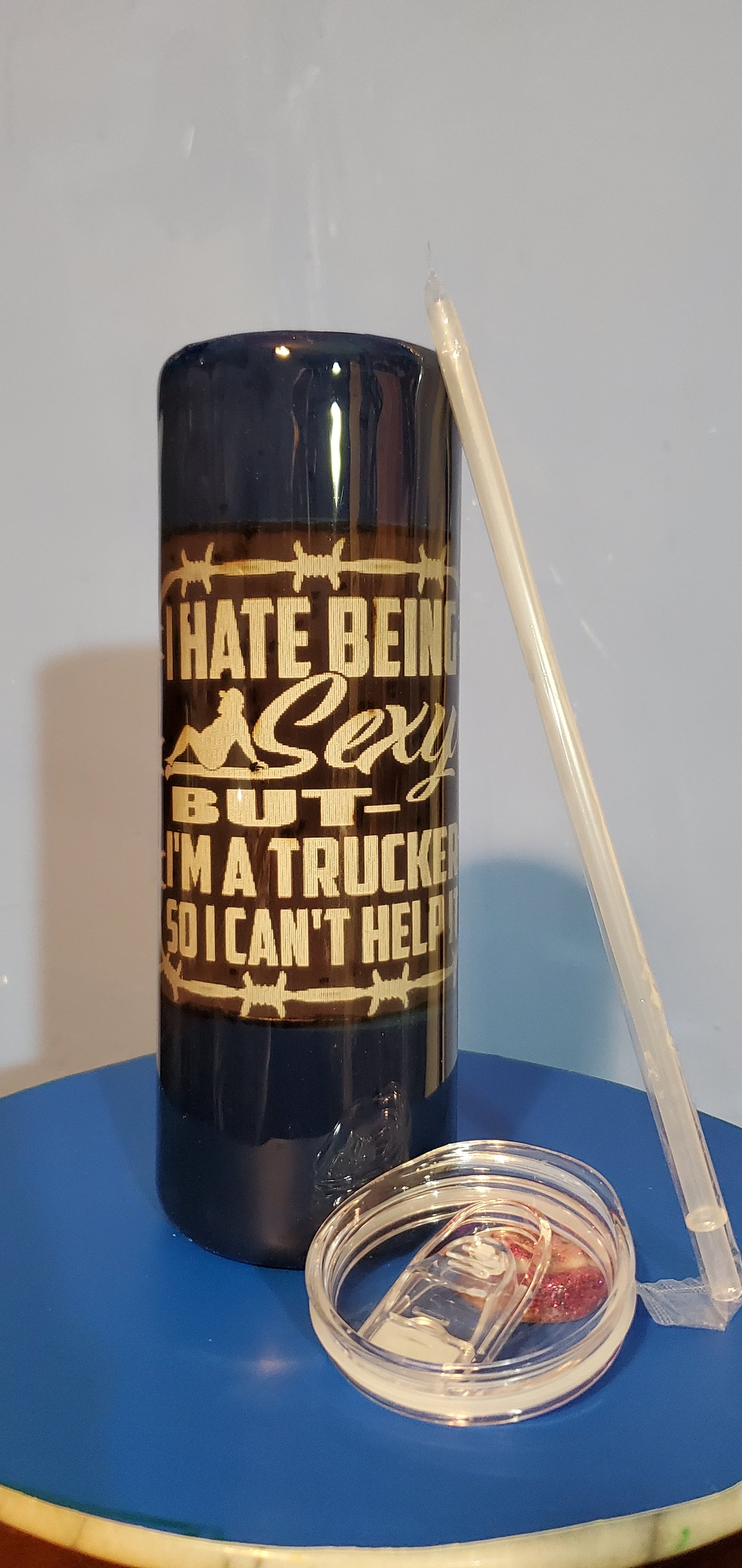 I hate being sexy tumbler cup