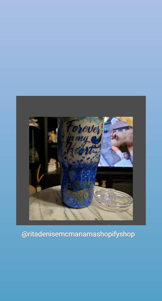 Forever in my heart tumbler cup
